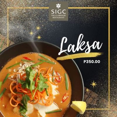  Spicy Laksa Johol: A Soul-Soothing Symphony of Flavorful Broth and Springy Noodles!